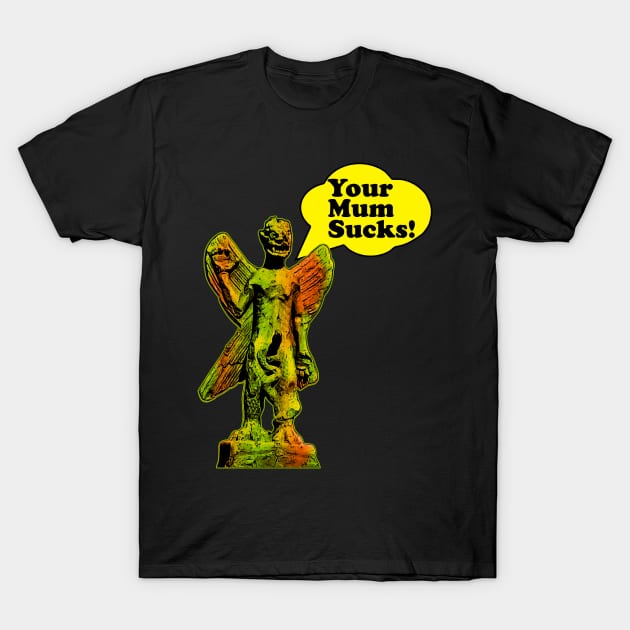 Your Mum Sucks Pazuzu Green Puke Version T-Shirt by chilangopride